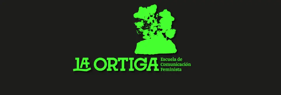 ¡LLEGÓ LA ORTIGA, ESCUELA DE COMUNICACIÓN FEMINISTA!